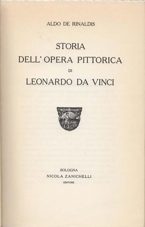 Storia dell'opera pittorica di Leonardo da Vinci - Aldo De Rinaldis - 2