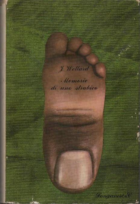 Memorie di uno strabico. Romanzo - James Wellard - copertina