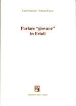 Parlare «giovane» in Friuli