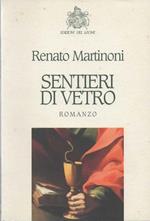Sentieri di vetro. Romanzo