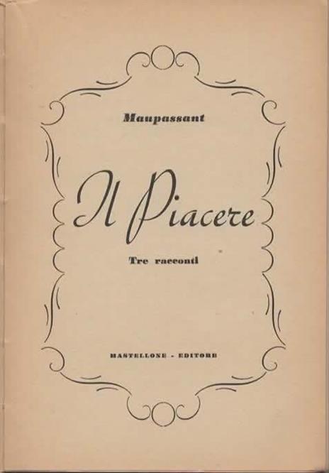 Il piacere. Tre racconti - Guy de Maupassant - 2