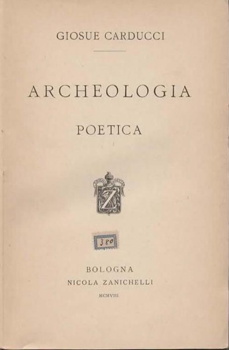 Archeologia poetica - Giosuè Carducci - 2