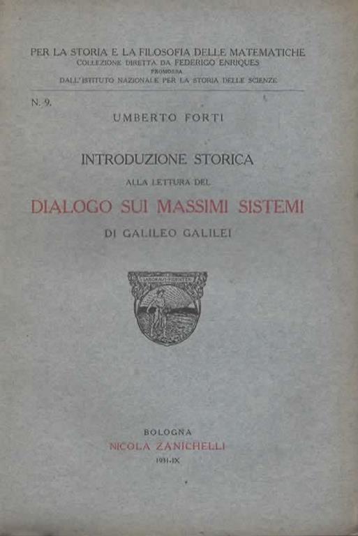 Introduzione storica alla lettura del Dialogo sui massimi sistemi di Galileo Galilei - Umberto Forti - copertina