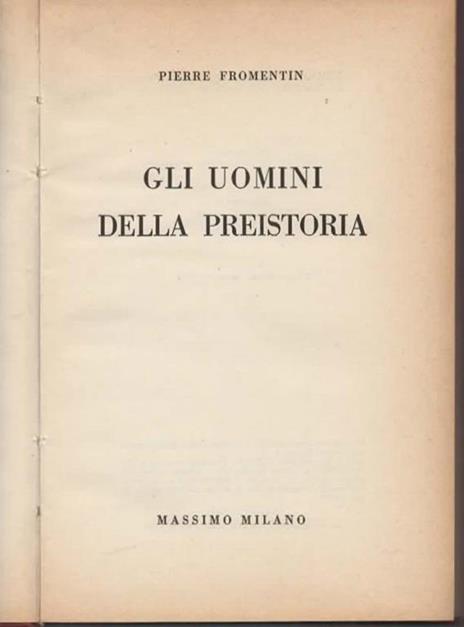 Gli uomini della preistoria - Pierre Fromentin - 2