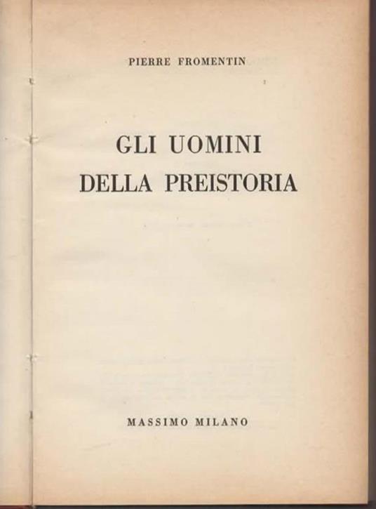 Gli uomini della preistoria - Pierre Fromentin - 2