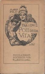 Tra i due poli della vita. Prefazione di Nicola Checchia