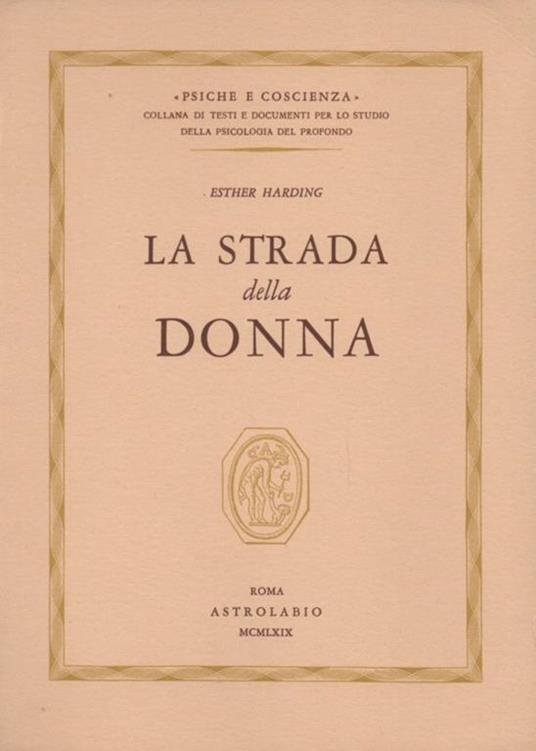 La strada della donna - Esther Harding - 3