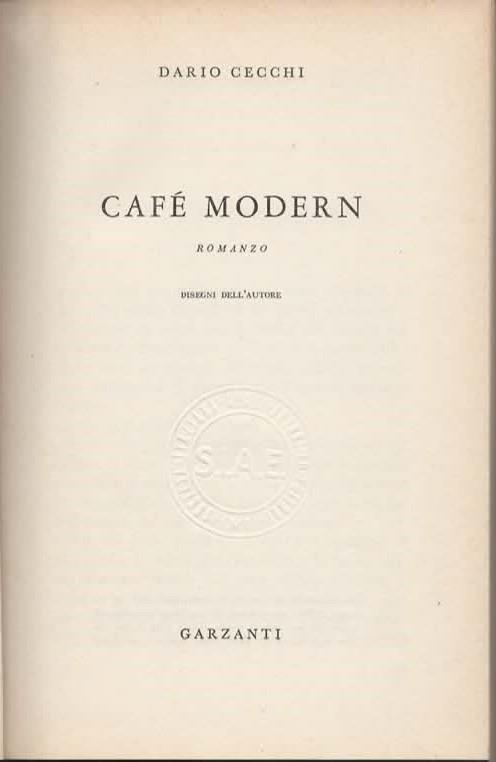Café modern. Romanzo. Disegni dell'autore - Dario Cecchi - 2