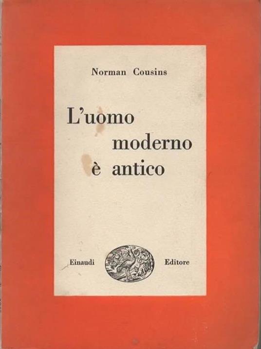 L' uomo moderno è antico - Norman Cousins - copertina