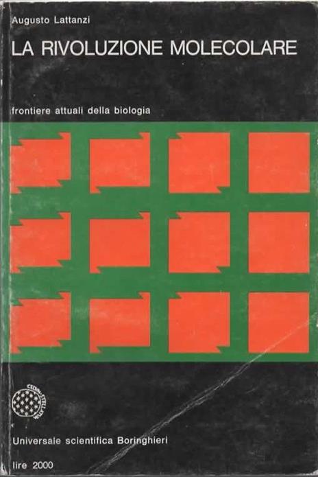 La rivoluzione molecolare. Frontiere attuali della biologia - Augusto Lattanzi - copertina