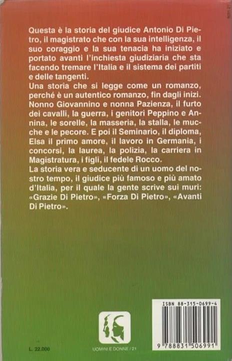 Di Pietro il giudice terremoto l'uomo della speranza - Gigi Moncalvo - 2
