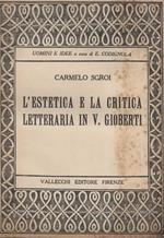 L' estetica e la critica letteraria in V. Gioberti (Contributo all Storia dell'Estetica e della Critica)