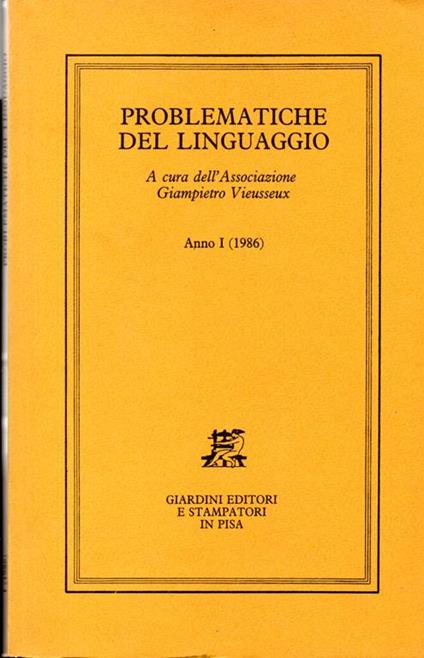Problematche del Linguaggio. A cura dell' Associazione Giampiero Vieusseux. Anno I - copertina