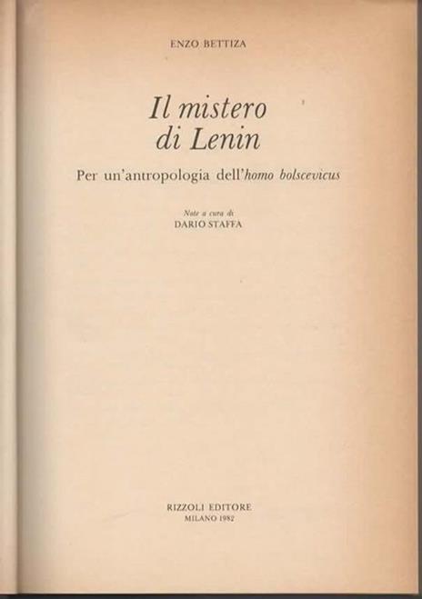 Il mistero di Lenin. Per un' antropologia dell' homo bolscevicus. Note a cura di Dario Staffa - Enzo Bettiza - 2