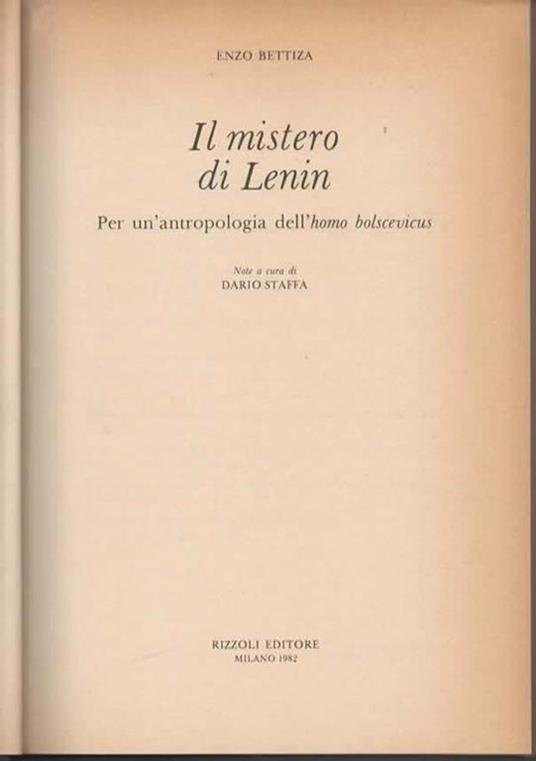 Il mistero di Lenin. Per un' antropologia dell' homo bolscevicus. Note a cura di Dario Staffa - Enzo Bettiza - 2
