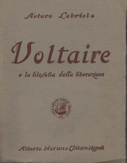 Voltaire e la filosofia della liberazione - Arturo Labriola - copertina