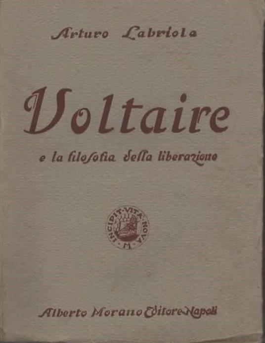 Voltaire e la filosofia della liberazione - Arturo Labriola - copertina