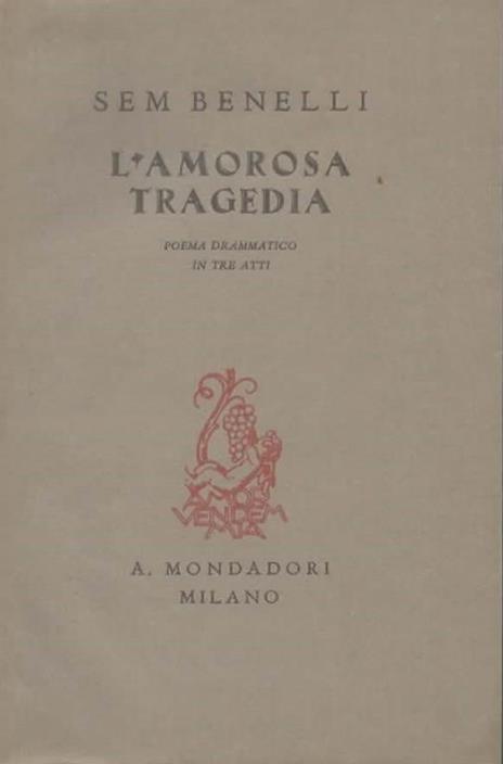 L' amorosa tragedia. Poema drammatico in tre atti - Sem Benelli - copertina