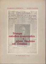 Stampa cattolico-democratica e primo fascismo nel Trentino
