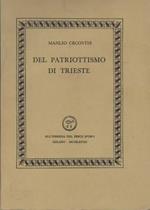 Del patriottismo di Trieste. Discorso di un triestino agli Italiani nel cinquantenario della Redenzione