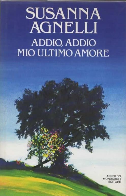 Addio, addio, mio ultimo amore - Susanna Agnelli - copertina