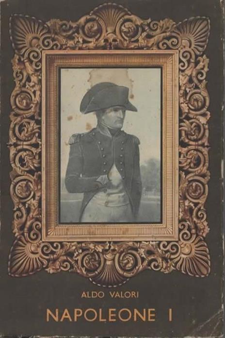 Napoleone I. II ristampa - Aldo Valori - copertina