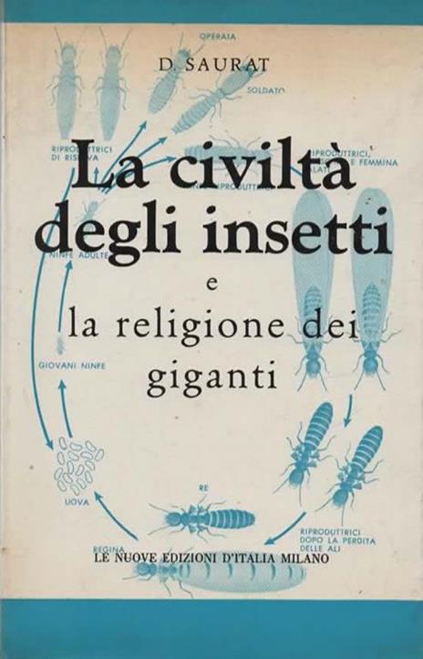 La civiltà degli insetti e la religione dei giganti - Denis Saurat - copertina