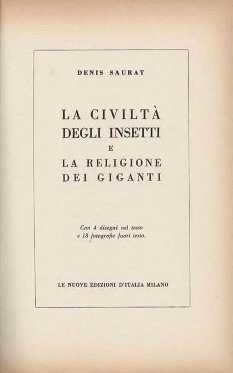 La civiltà degli insetti e la religione dei giganti - Denis Saurat - 4