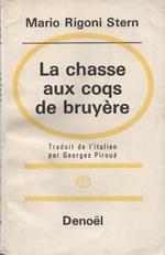 La chasse aux coqs de bruyere. Traduit de l'italien par Georges Piroué