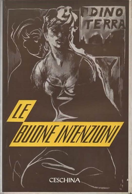 Le buone intenzioni. Romanzo - Dino Terra - copertina