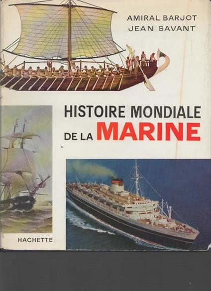 Histoire mondiale de la Marine - Amiral Barjot - copertina
