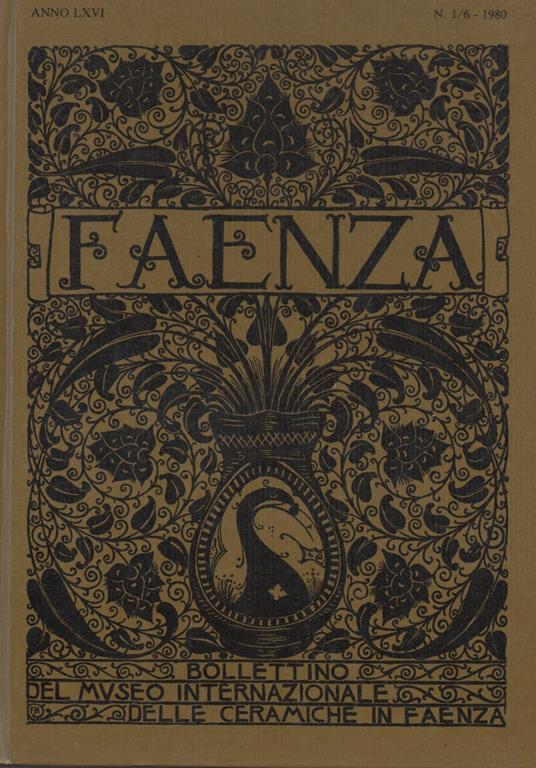 Faenza. Bollettino del Museo Internazionale delle Ceramiche in Faenza. Annata LXVI. [Atti del Convegno di Studi Ceramici. Faenza, 28 settembre. 1 ottobre 1978] - 2