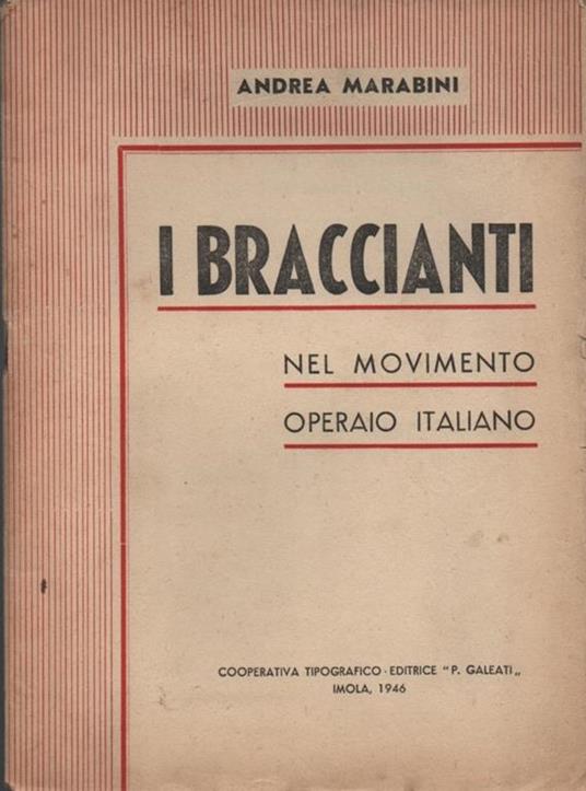 I braccianti nel movimento operaio italiano - Andrea Marabini - copertina