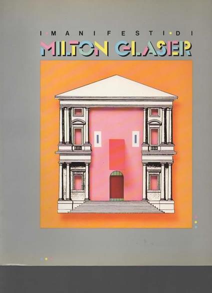 I manifesti di Milton Glaser. A cura di Cristina Taverna - copertina