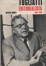 Togliatti editorialista 1962-1964. Introduzione di Alessandro Natta