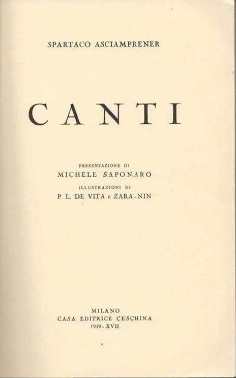 Canti. Presentazione di Michele Saponaro. Illustrazioni di P. L. De Vita e Zara-Nin - Spartaco Asciamprener - 2