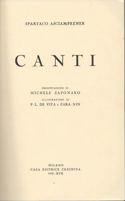 Canti. Presentazione di Michele Saponaro. Illustrazioni di P. L. De Vita e Zara-Nin - Spartaco Asciamprener - 2