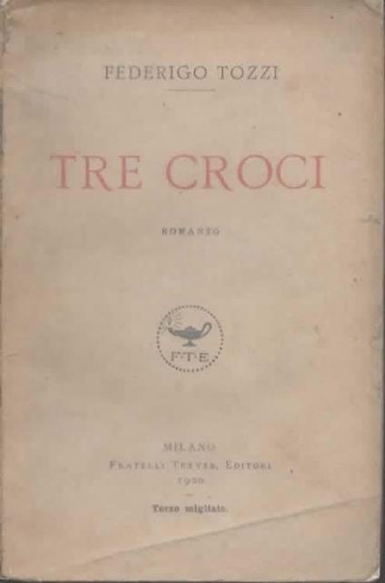 Tre croci. Romanzo - Federigo Tozzi - copertina