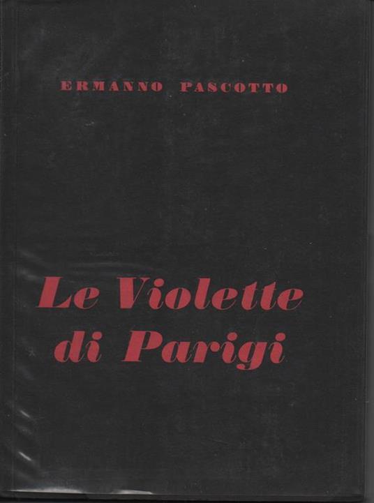 Le violette di Parigi - Ermanno Pascotto - copertina