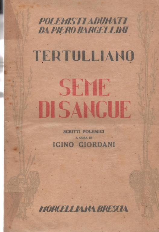 Seme di sangue. Scritti polemici a cura di Igino Giordani - Tertulliano - copertina