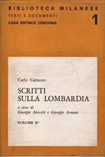 Scritti sulla Lombardia. Volume II : Scritti tecnici. a cura di Giuseppe Anceschi e Giuseppe Armani