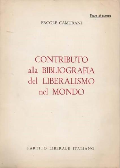Contributo alla bibliografia del liberalismo nel mondo - Ercole Camurani - copertina