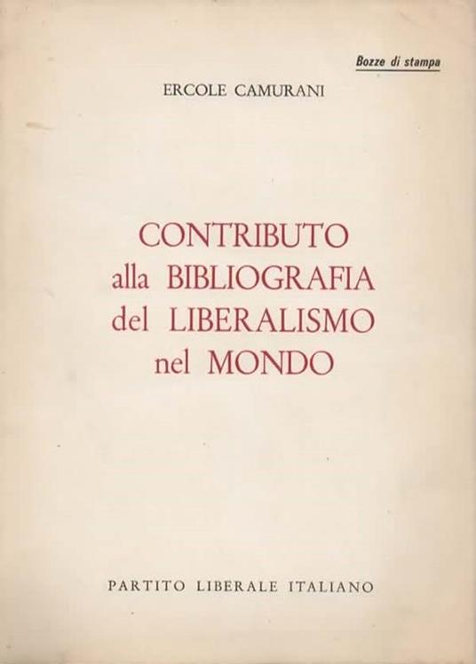 Contributo alla bibliografia del liberalismo nel mondo - Ercole Camurani - copertina