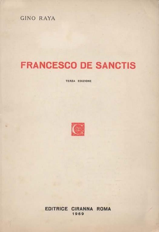 Francesco De Sanctis. Terza edizione - Gino Raya - copertina