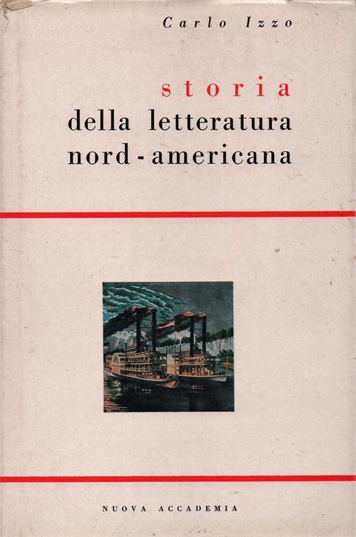 Storia della letteratura Nord Americana - Carlo Izzo - copertina