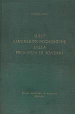 Sulle condizioni economiche della Provincia di Sondrio. Introduzione Leopldo Marchetti