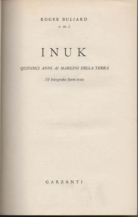 Inuk. Quindici anni ai margini della terra - Roger Buliard - 2