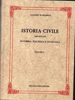 Istoria Civile dei Ducati di Parma Piacenza e Guastalla - Ristampa Anastatica