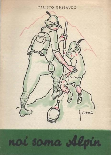 Noi soma Alpin. Poesie Piemonteise con un sonet autografo e na letera d'introdussion ed Luigi Olivero. Cuvertin-a e disegn ed Gabriele Cena. - copertina