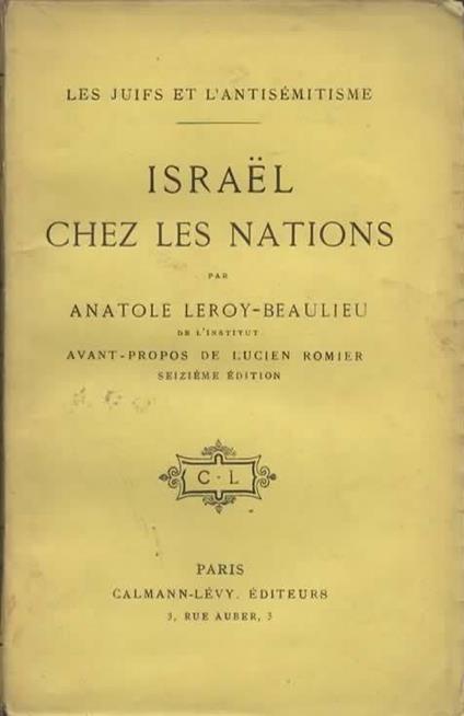 Les Juifs et l'antisemitisme. Israel chez les nations. - Anatole Leroy-Beaulieu - copertina